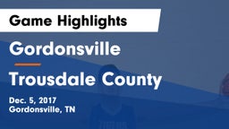 Gordonsville  vs Trousdale County  Game Highlights - Dec. 5, 2017
