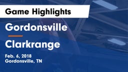 Gordonsville  vs Clarkrange  Game Highlights - Feb. 6, 2018