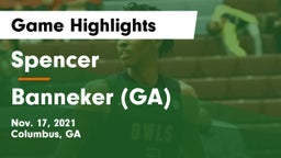 Spencer  vs Banneker  (GA) Game Highlights - Nov. 17, 2021