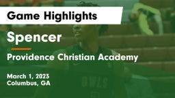 Spencer  vs Providence Christian Academy  Game Highlights - March 1, 2023