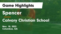 Spencer  vs Calvary Christian School Game Highlights - Nov. 18, 2023