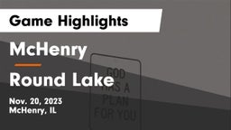 McHenry  vs Round Lake  Game Highlights - Nov. 20, 2023