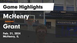 McHenry  vs Grant  Game Highlights - Feb. 21, 2024