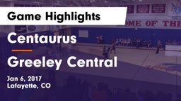 Centaurus  vs Greeley Central  Game Highlights - Jan 6, 2017
