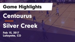 Centaurus  vs Silver Creek Game Highlights - Feb 15, 2017