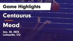Centaurus  vs Mead  Game Highlights - Jan. 30, 2023