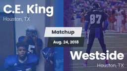 Matchup: C.E. King vs. Westside  2018