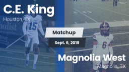 Matchup: C.E. King vs. Magnolia West  2019