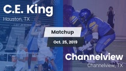 Matchup: C.E. King vs. Channelview  2019