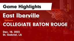 East Iberville   vs COLLEGIATE BATON ROUGE Game Highlights - Dec. 18, 2023