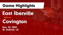 East Iberville   vs Covington  Game Highlights - Dec. 23, 2023