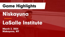 Niskayuna  vs LaSalle Institute  Game Highlights - March 2, 2024
