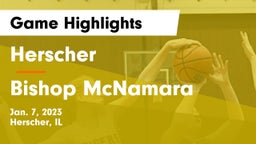Herscher  vs Bishop McNamara  Game Highlights - Jan. 7, 2023