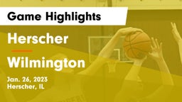 Herscher  vs Wilmington  Game Highlights - Jan. 26, 2023