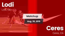 Matchup: Lodi  vs. Ceres  2019