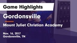 Gordonsville  vs Mount Juliet Christian Academy Game Highlights - Nov. 16, 2017