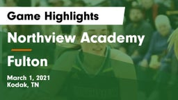 Northview Academy vs Fulton  Game Highlights - March 1, 2021
