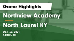 Northview Academy vs North Laurel KY Game Highlights - Dec. 30, 2021