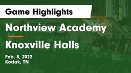 Northview Academy vs Knoxville Halls  Game Highlights - Feb. 8, 2022