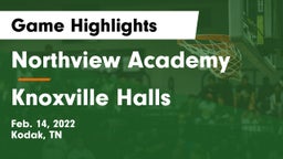 Northview Academy vs Knoxville Halls  Game Highlights - Feb. 14, 2022