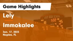 Lely  vs Immokalee  Game Highlights - Jan. 17, 2023