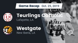 Recap: Teurlings Catholic  vs. Westgate  2019