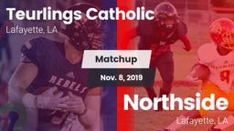 Matchup: Teurlings Catholic vs. Northside  2019