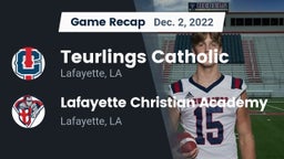 Recap: Teurlings Catholic  vs. Lafayette Christian Academy  2022