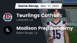 Recap: Teurlings Catholic  vs. Madison Prep Academy 2023