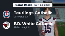 Recap: Teurlings Catholic  vs. E.D. White Catholic  2023