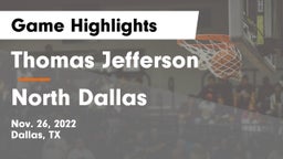 Thomas Jefferson  vs North Dallas  Game Highlights - Nov. 26, 2022