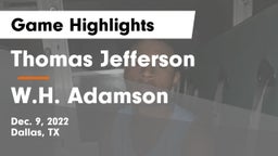 Thomas Jefferson  vs W.H. Adamson  Game Highlights - Dec. 9, 2022