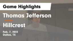 Thomas Jefferson  vs Hillcrest Game Highlights - Feb. 7, 2023