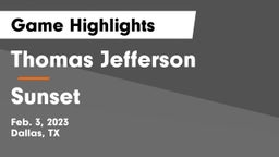 Thomas Jefferson  vs Sunset  Game Highlights - Feb. 3, 2023