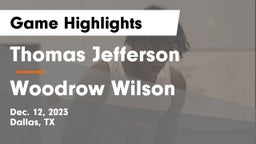 Thomas Jefferson  vs Woodrow Wilson  Game Highlights - Dec. 12, 2023
