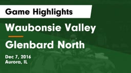Waubonsie Valley  vs Glenbard North  Game Highlights - Dec 7, 2016