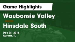 Waubonsie Valley  vs Hinsdale South  Game Highlights - Dec 26, 2016