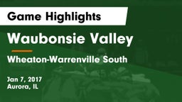 Waubonsie Valley  vs Wheaton-Warrenville South  Game Highlights - Jan 7, 2017