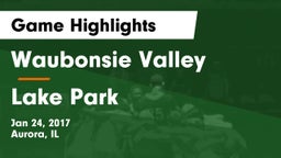Waubonsie Valley  vs Lake Park  Game Highlights - Jan 24, 2017