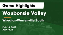 Waubonsie Valley  vs Wheaton-Warrenville South  Game Highlights - Feb 10, 2017