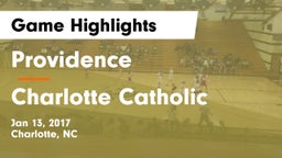 Providence  vs Charlotte Catholic  Game Highlights - Jan 13, 2017