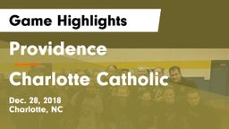 Providence  vs Charlotte Catholic  Game Highlights - Dec. 28, 2018