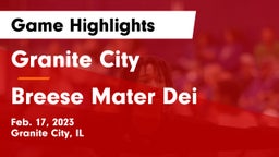 Granite City  vs Breese Mater Dei Game Highlights - Feb. 17, 2023