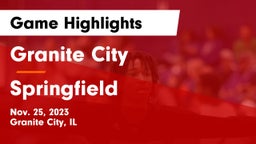 Granite City  vs Springfield  Game Highlights - Nov. 25, 2023