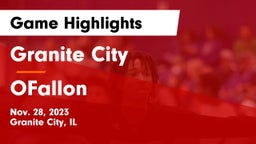 Granite City  vs OFallon Game Highlights - Nov. 28, 2023