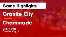 Granite City  vs Chaminade  Game Highlights - Dec. 4, 2023
