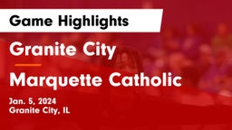 Granite City  vs Marquette Catholic  Game Highlights - Jan. 5, 2024