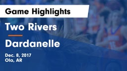 Two Rivers  vs Dardanelle  Game Highlights - Dec. 8, 2017