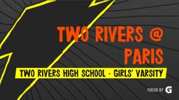 Two Rivers girls basketball highlights Two Rivers @ Paris