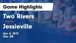 Two Rivers  vs Jessieville  Game Highlights - Jan. 8, 2019